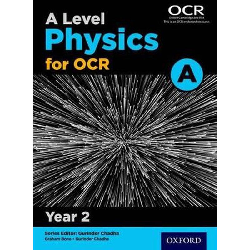 A Level Physics for OCR A: Year 2