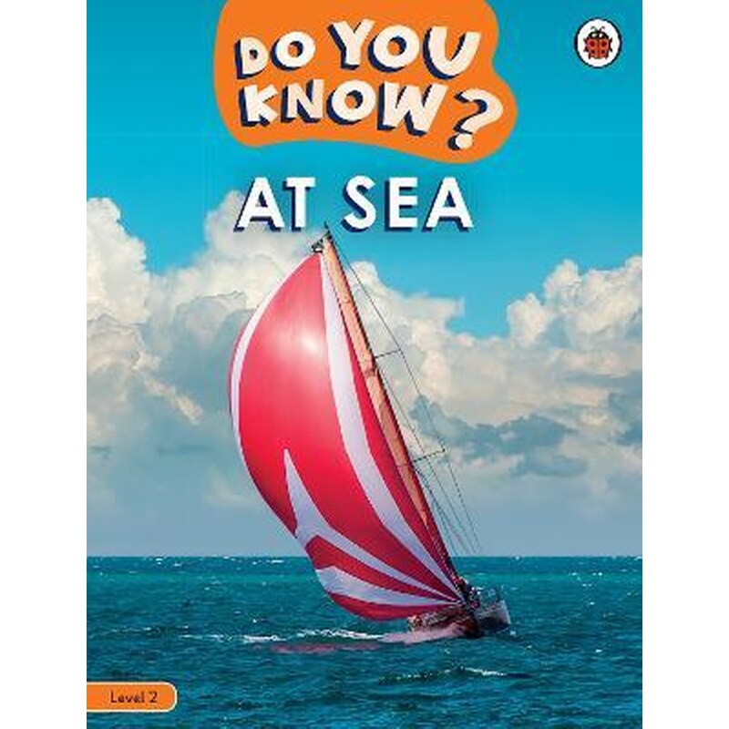 DO YOU KNOWx LEVEL 2 - AT SEA