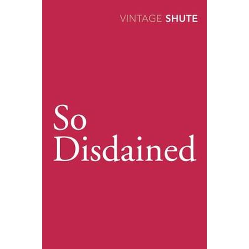 So Disdained