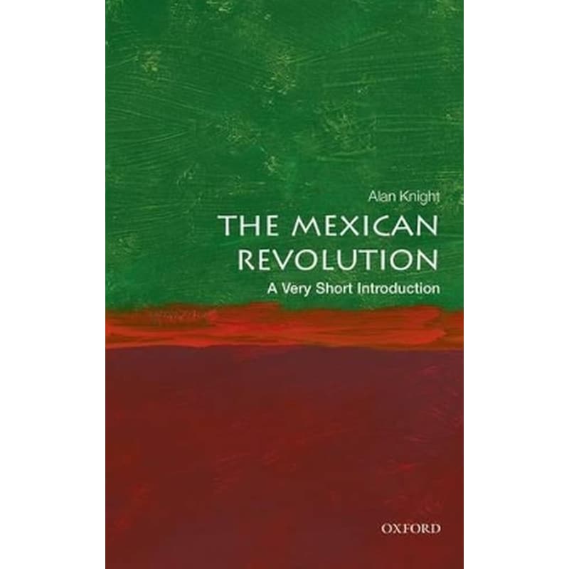 The Mexican Revolution: A Very Short Introduction