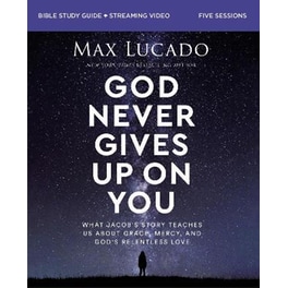 God Never Gives Up on You Bible Study Guide plus Streaming Video
