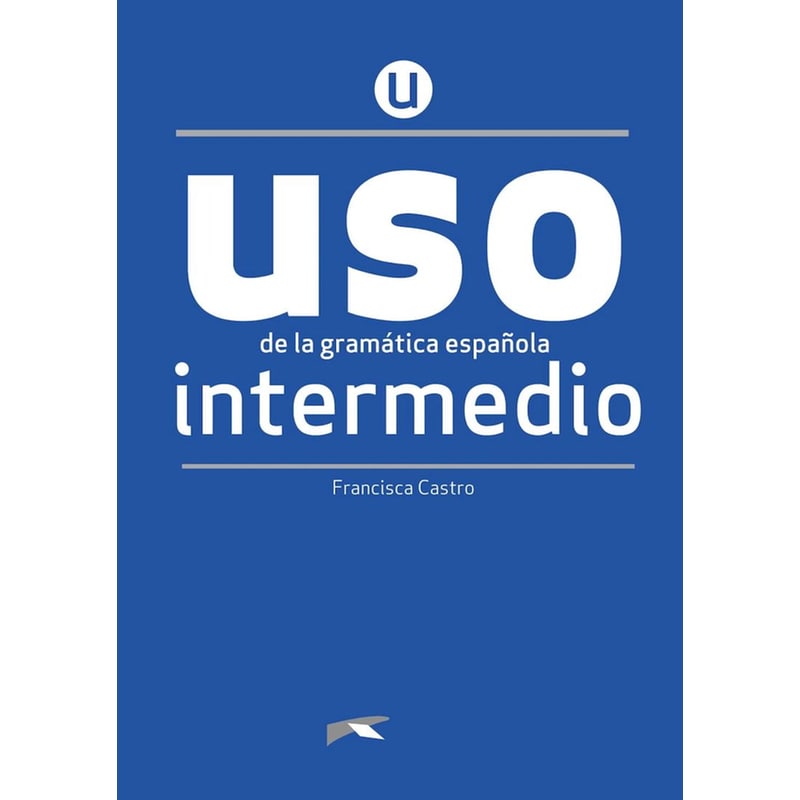 Uso de la Gramatica Española Intermedio - Pack 2023