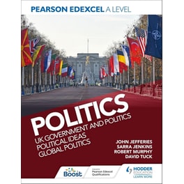 Pearson Edexcel A Level Politics: UK Government and Politics, Political Ideas and Global Politics