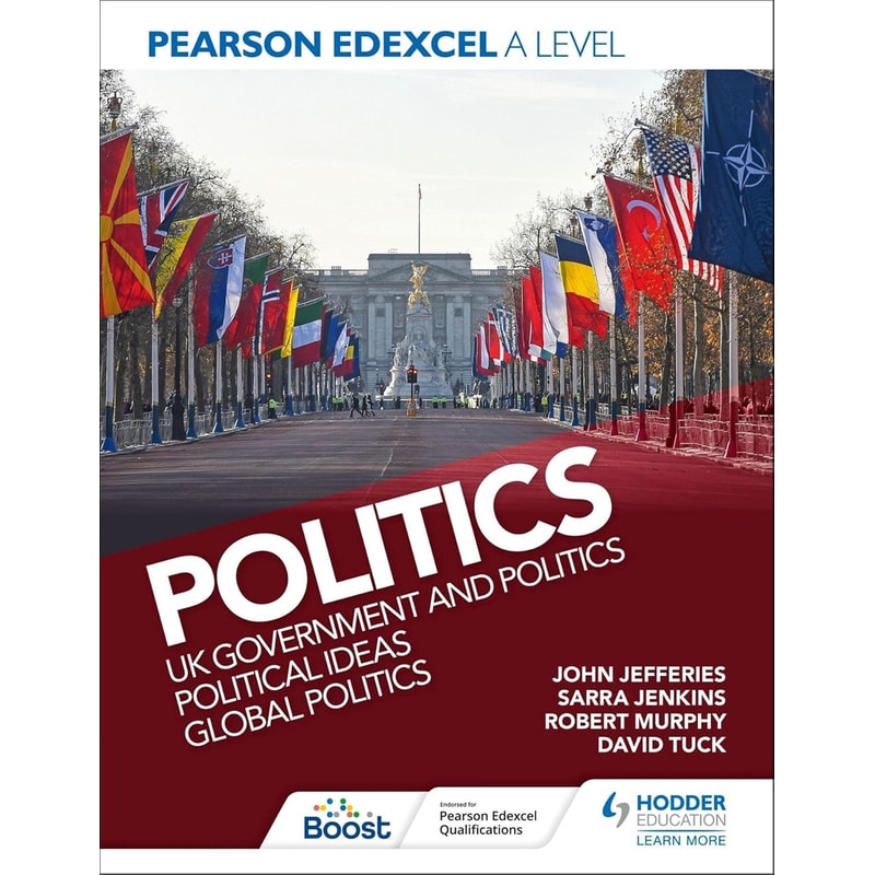 Pearson Edexcel A Level Politics: UK Government and Politics, Political Ideas and Global Politics