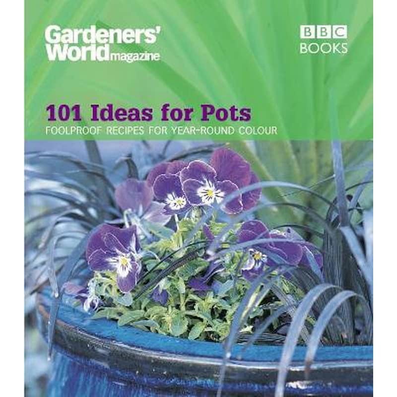 Gardeners World - 101 Ideas for Pots