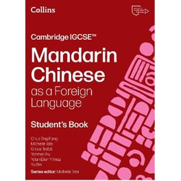 Cambridge IGCSE™ Mandarin Chinese as a Foreign Language Student’s Book