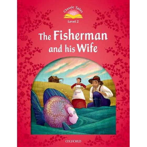 Classic Tales Second Edition: Level 2: The Fisherman and His Wife (A1-A2) image 0