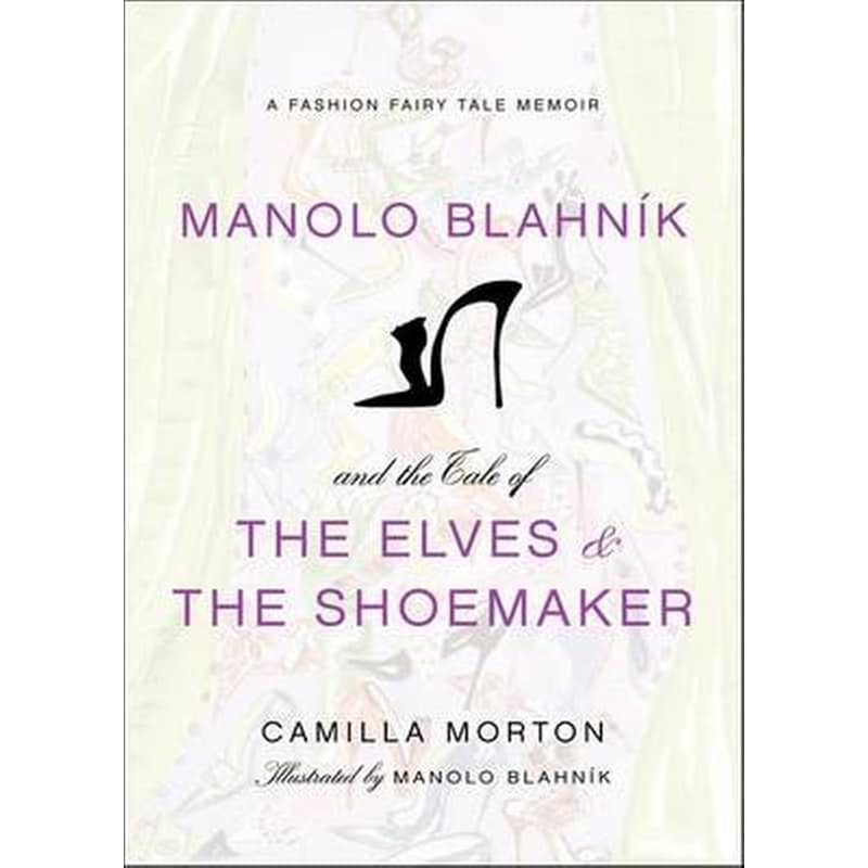 Manolo Blahnik and the Tale of the Elves and the Shoemaker 0640351