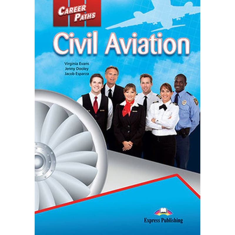 Career Paths- Civil Aviation Students Book with Cross-Platform Application (Includes Audio Video)