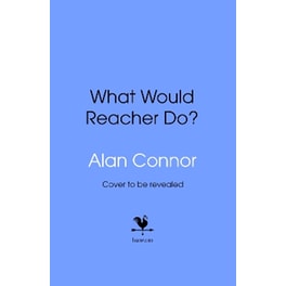 What Would Reacher Do?