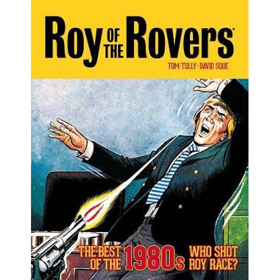 Roy of the Rovers: The Best of the 1980s - Who Shot Roy Race? image 0