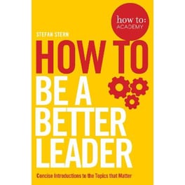 How to: Be a Better Leader