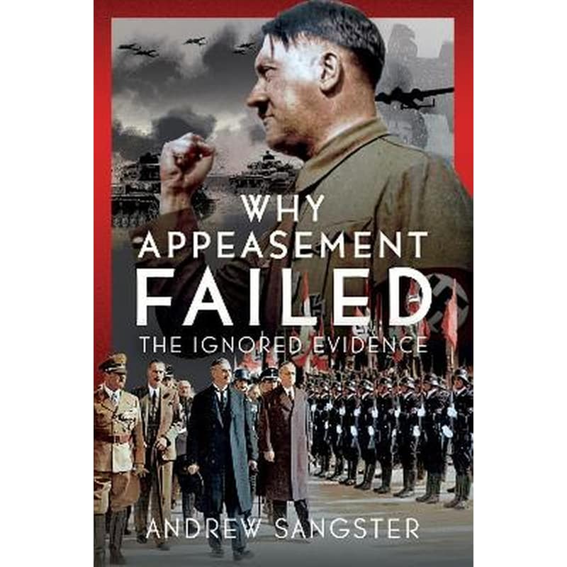 Why Appeasement Failed