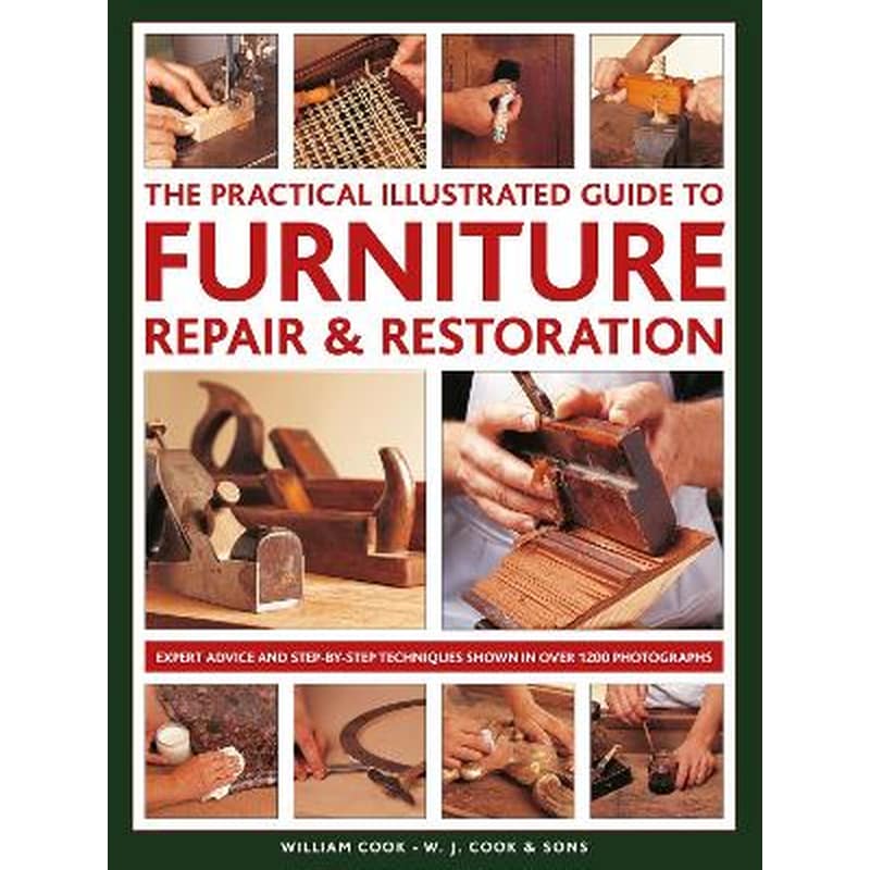 Furniture Repair Restoration, The Practical Illustrated Guide to