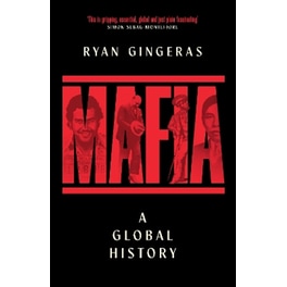 Mafia: A Global History