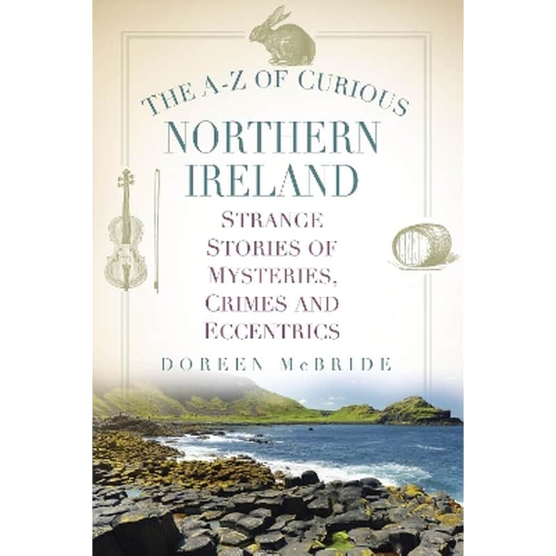 The A-Z of Curious Northern Ireland