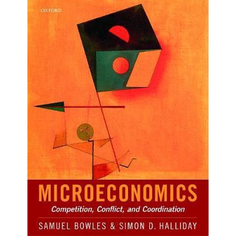 Microeconomics : Competition, Conflict, and Coordination