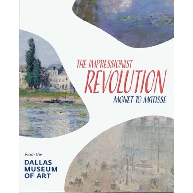 The Impressionist Revolution