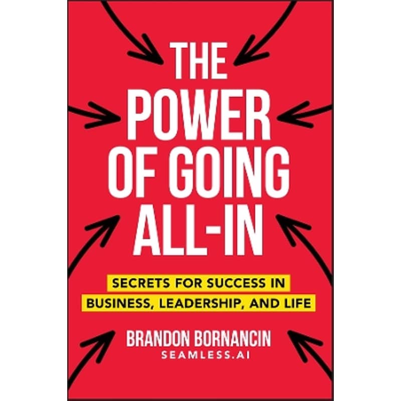 The Power of Going All-In