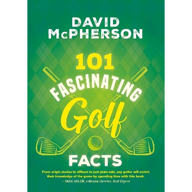 101 Fascinating Golf Facts