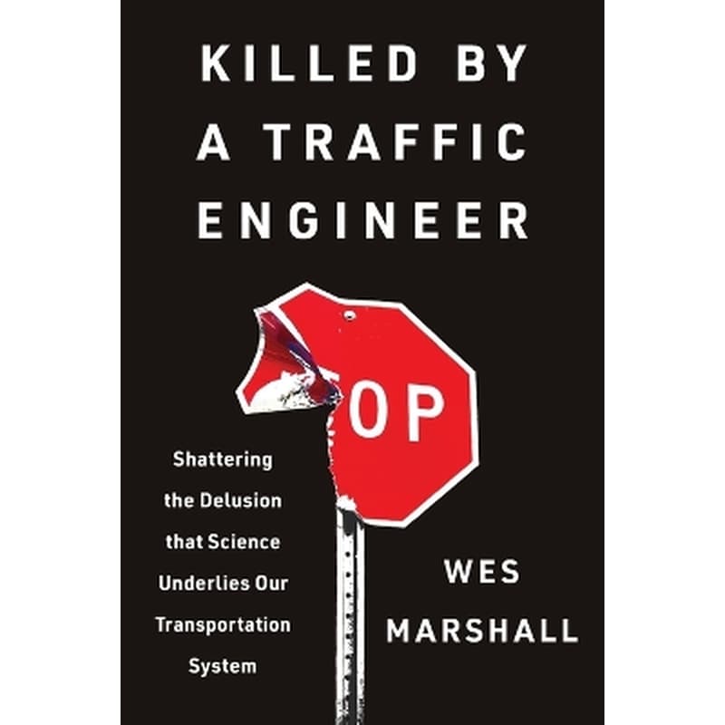 Killed by a Traffic Engineer