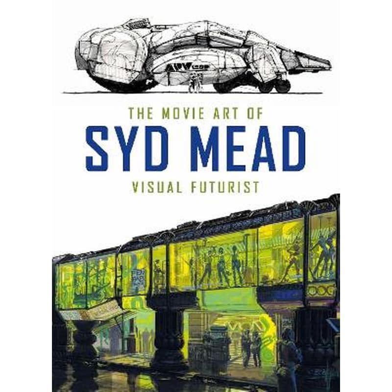 Movie Art of Syd Mead: Visual Futurist