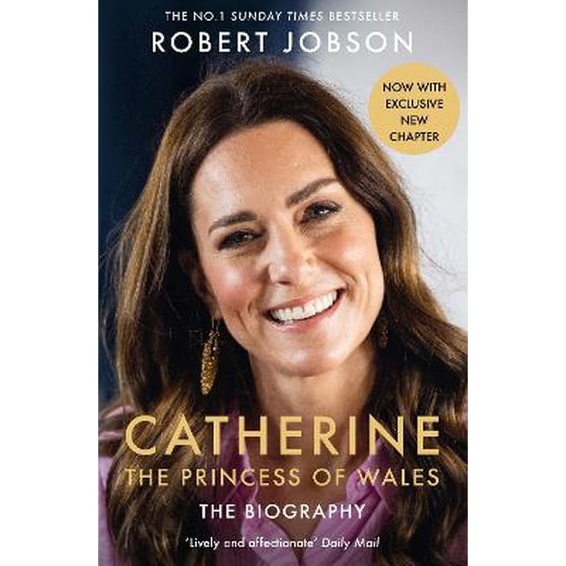 Catherine, the Princess of Wales: The Biography