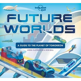 Lonely Planet Kids Future Worlds