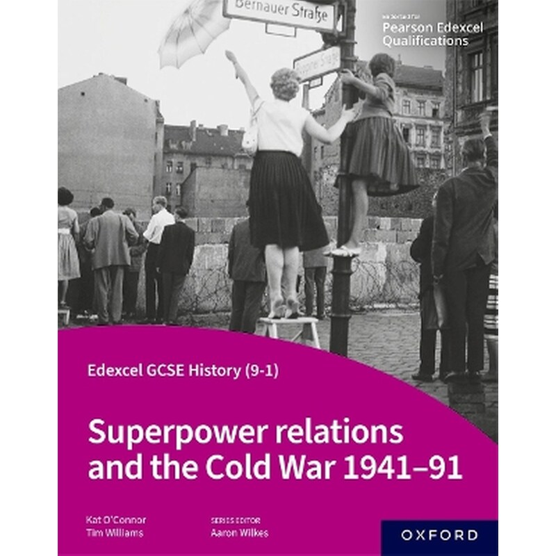 Edexcel GCSE History (9-1): Superpower relations and the Cold War 1941-91 Student Book