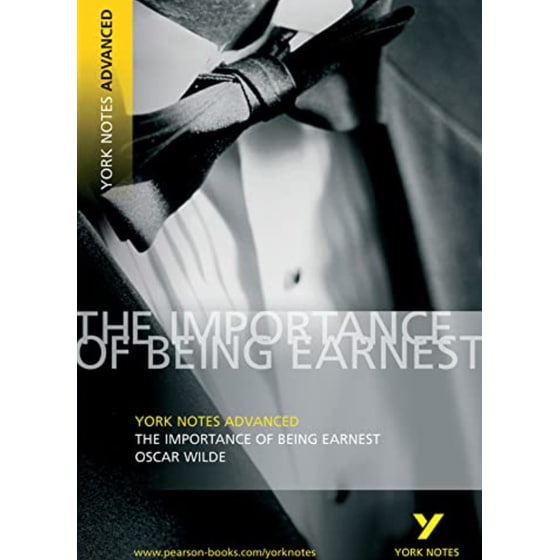 The Importance of Being Earnest: York Notes Advanced: everything you need to catch up, study and prepare for 2021 assessments and 2022 exams image 0