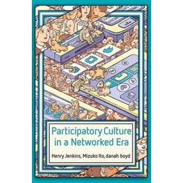 Participatory Culture in a Networked Era