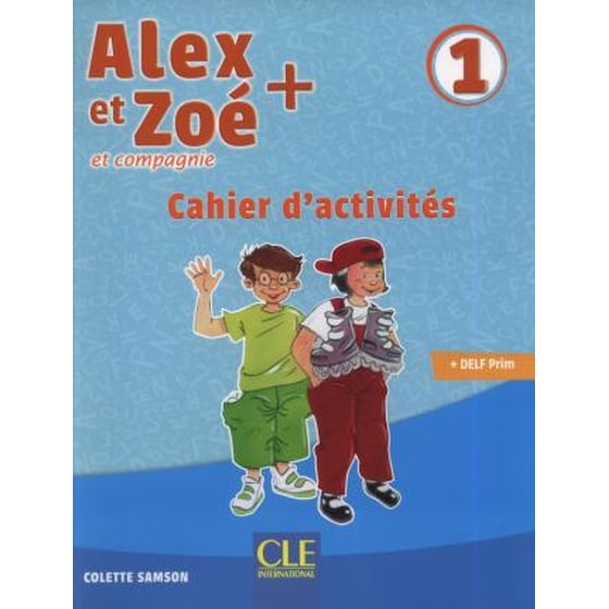 Alex et Zoe + - Cahier d'activites 1 image 0