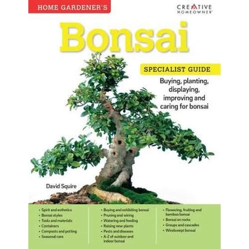 HOME GARDENERS BONSAI: BUYING, PLANTING