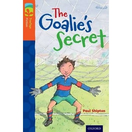Oxford Reading Tree TreeTops Fiction- Level 13- The Goalie's Secret