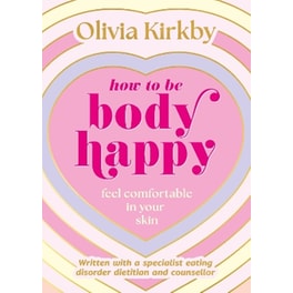 How to Be Body Happy