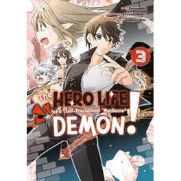 The Hero Life of a (Self-Proclaimed) Mediocre Demon! 3