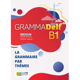 GrammaDELF B1 - La Grammaire Par Themes