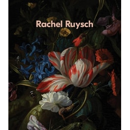 Rachel Ruysch: Nature into Art