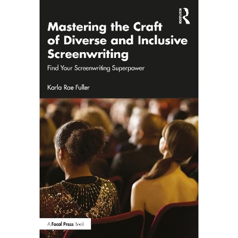 Mastering the Craft of Diverse and Inclusive Screenwriting