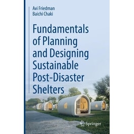 Fundamentals of Planning and Designing Sustainable Post-Disaster Shelters