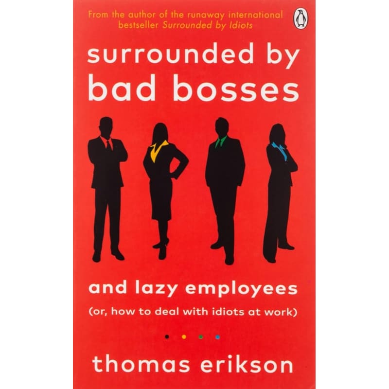 Surrounded by Bad Bosses and Lazy Employees