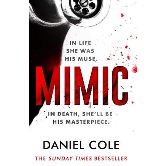 Mimic: A gripping serial killer thriller from the Sunday Times bestselling author of mystery and suspense image 0