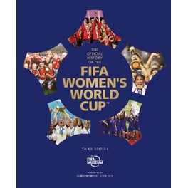 The Official History of the FIFA Women's World Cup