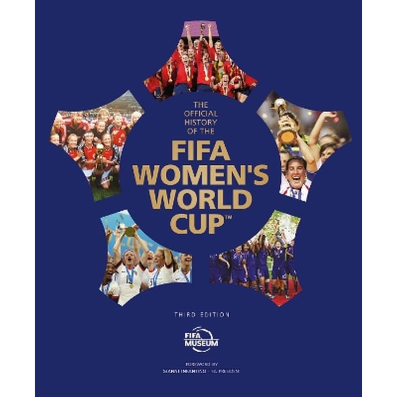 The Official History of the FIFA Womens World Cup