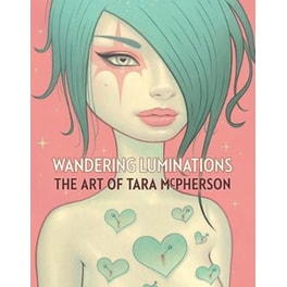 Wandering Luminations: The Art Of Tara Mcpherson