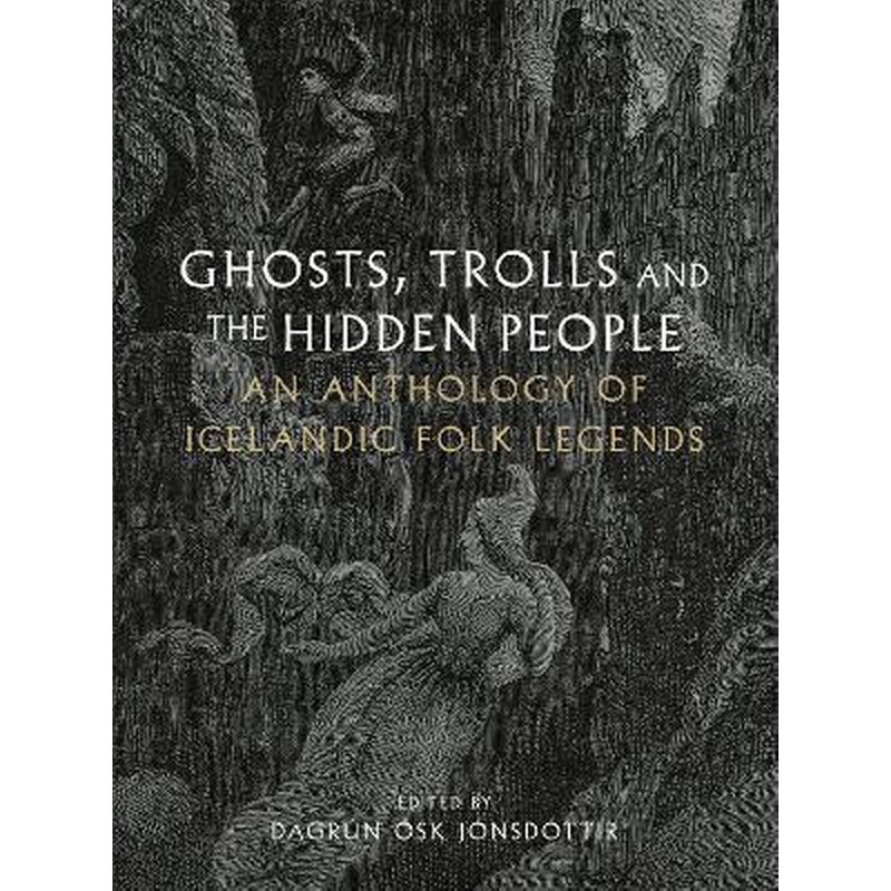 Ghosts, Trolls and the Hidden People