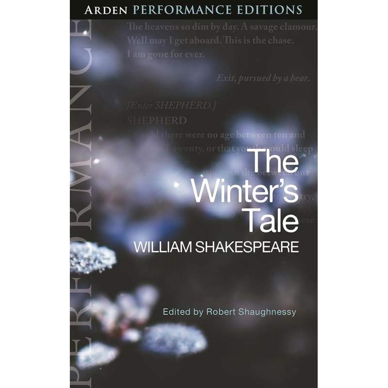 The Winters Tale: Arden Performance Editions