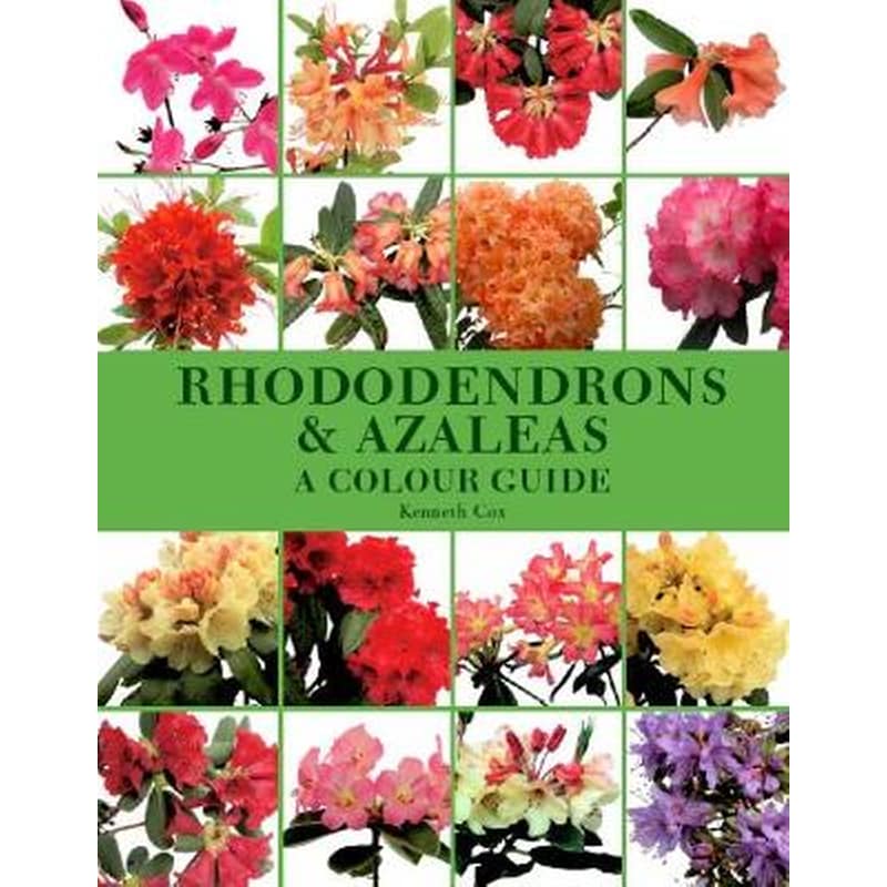 Rhododendrons and Azaleas - A Colour Guide