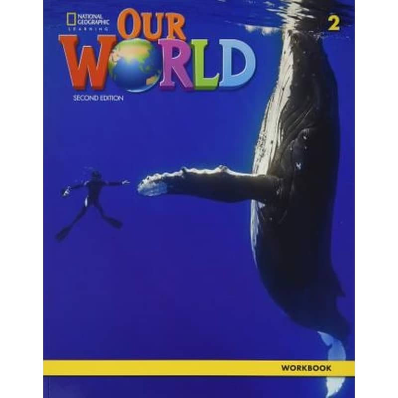 OUR WORLD 2 WORKBOOK