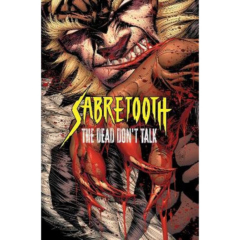 Sabretooth: The Dead Dont Talk